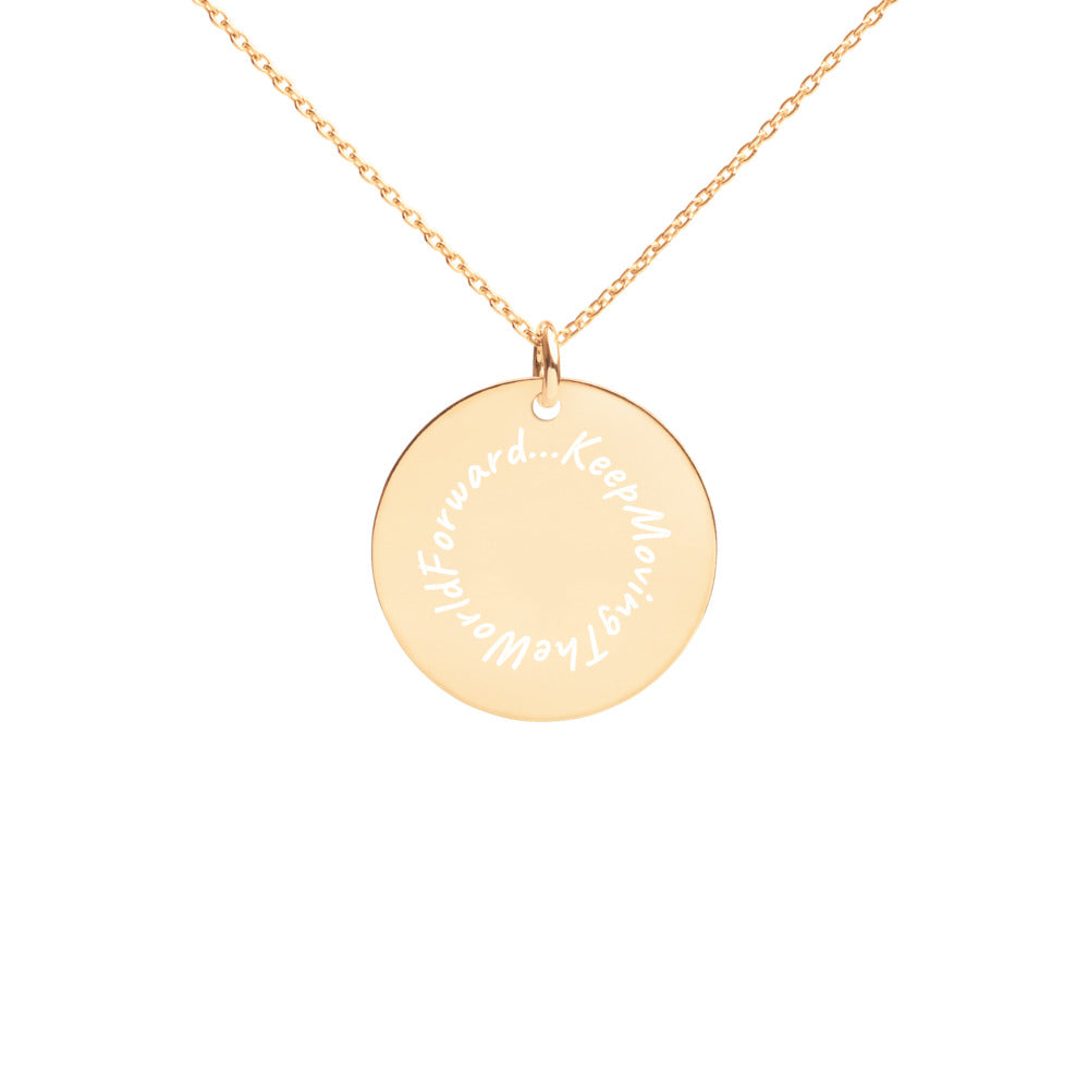 Keep Moving The World Forward on Engraved Sterling Silver Disc Necklace