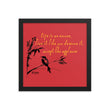 Life Is An Encore Haiku With Wren on Enhanced Matte Paper Poster - Framed