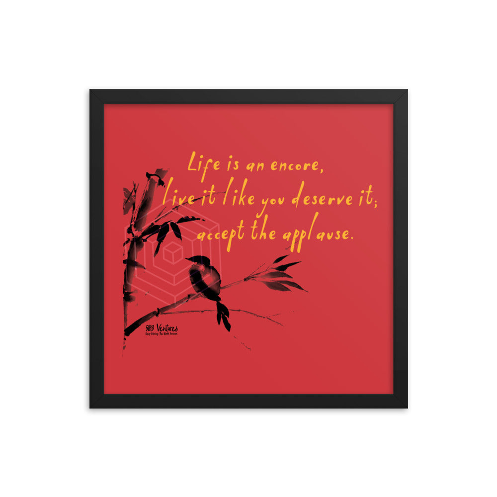 Life Is An Encore Haiku With Wren on Enhanced Matte Paper Poster - Framed