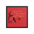 Life Is An Encore Haiku With Wren on Enhanced Matte Paper Poster - Framed