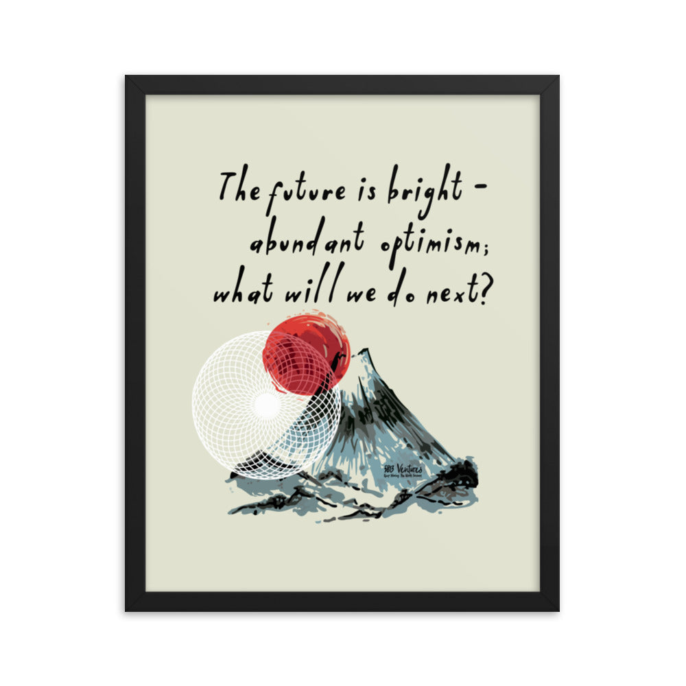 Future Is Bright Haiku With Mountain Sun on Enhanced Matte Paper Poster - Framed