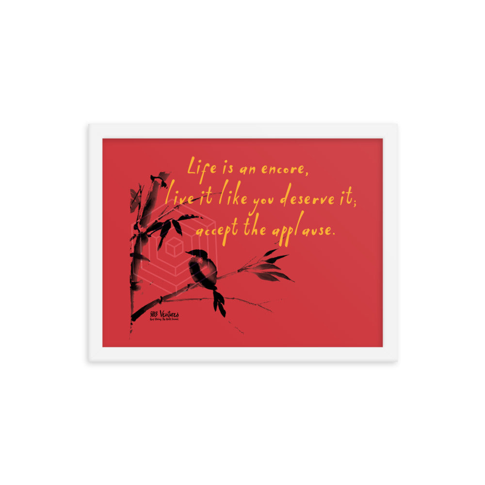 Life Is An Encore Haiku With Wren on Enhanced Matte Paper Poster - Framed