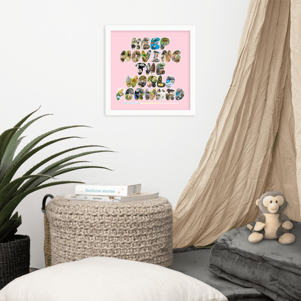 Baby Animals Keep Moving The World Forward In Pink on Enhanced Matte Paper Poster - Framed