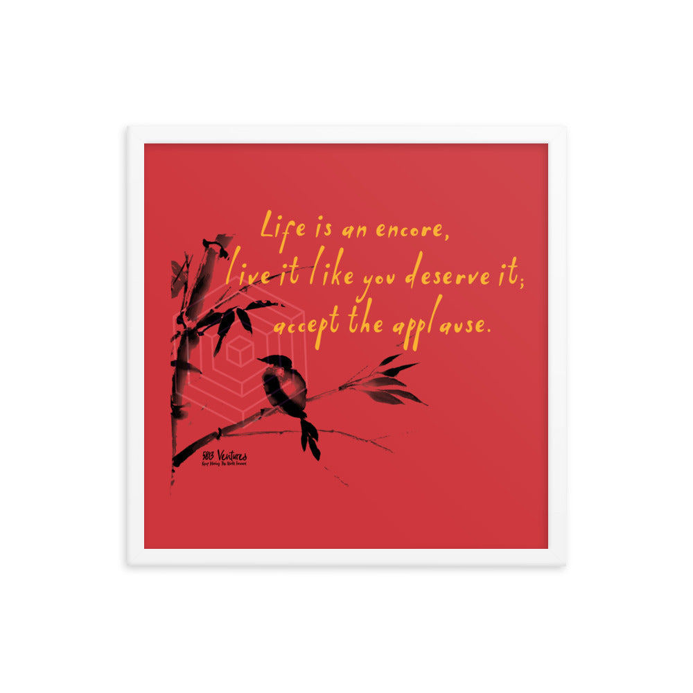 Life Is An Encore Haiku With Wren on Enhanced Matte Paper Poster - Framed