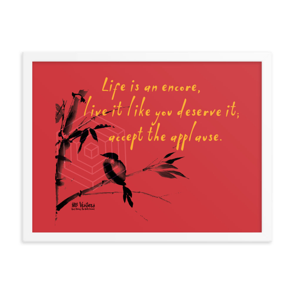 Life Is An Encore Haiku With Wren on Enhanced Matte Paper Poster - Framed