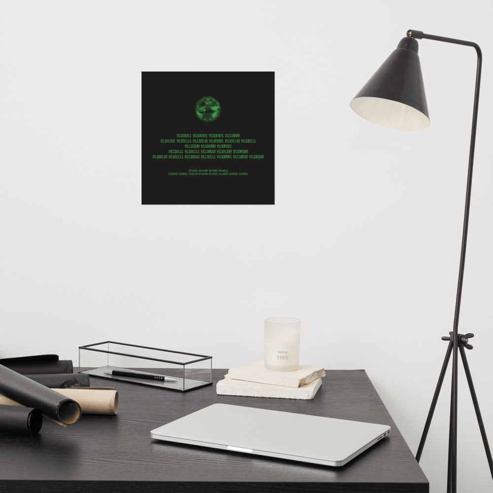 Binary Instructions To Keep Moving The World Forward With Vitruvian Earth In Green on Enhanced Matte Paper Poster