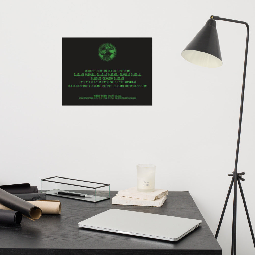 Binary Instructions To Keep Moving The World Forward With Vitruvian Earth In Green on Enhanced Matte Paper Poster