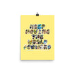 Baby Animals Keep Moving The World Forward on Enhanced Matte Paper Poster