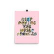 Baby Animals Keep Moving The World Forward In Pink on Enhanced Matte Paper Poster