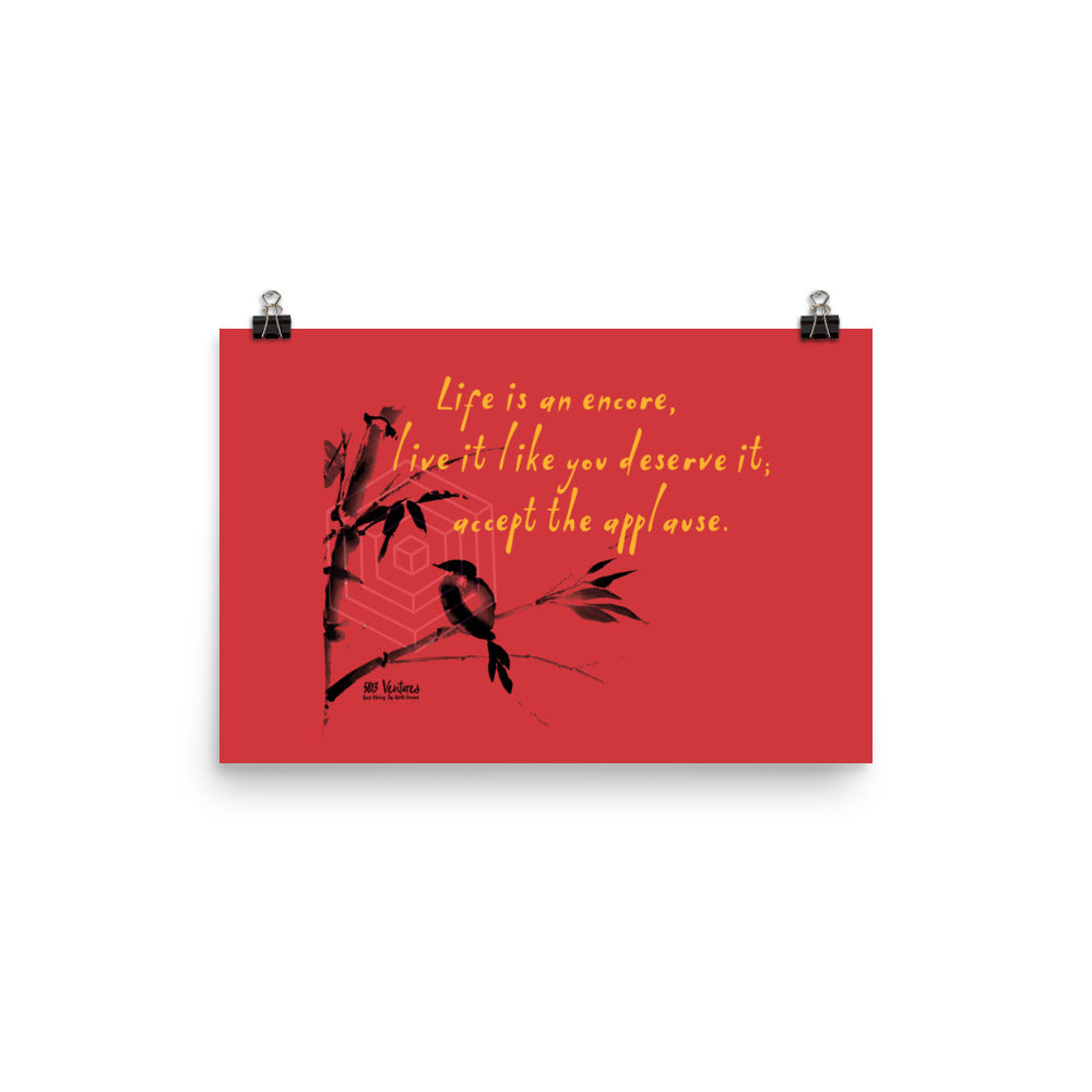 Life Is An Encore Haiku With Wren on Enhanced Matte Paper Poster