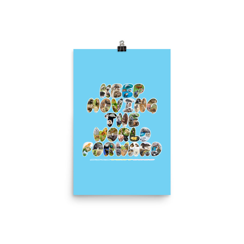 Baby Animals Keep Moving The World Forward In Blue on Enhanced Matte Paper Poster