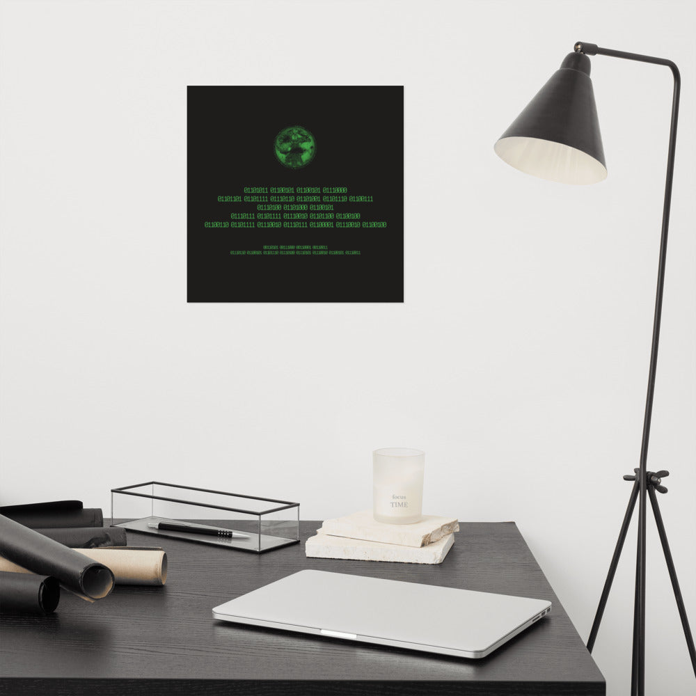 Binary Instructions To Keep Moving The World Forward With Vitruvian Earth In Green on Enhanced Matte Paper Poster