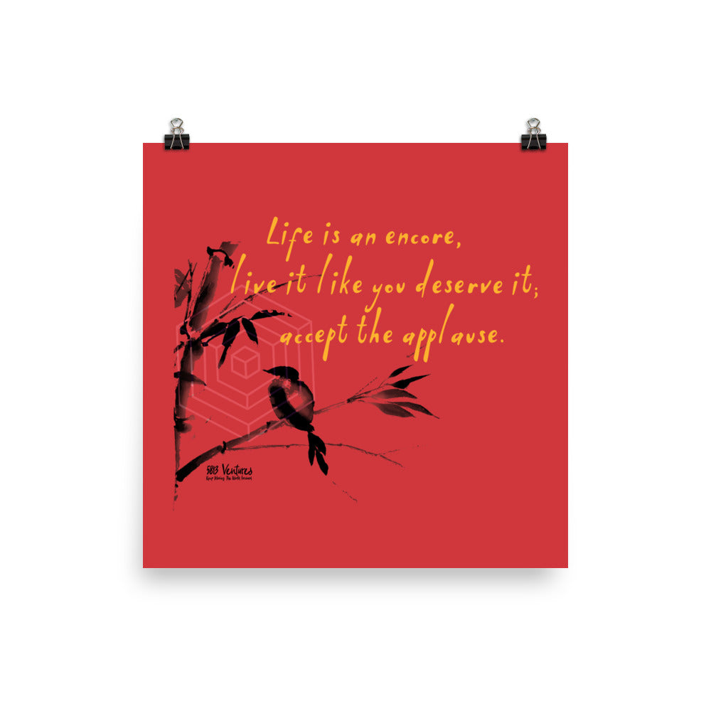 Life Is An Encore Haiku With Wren on Enhanced Matte Paper Poster