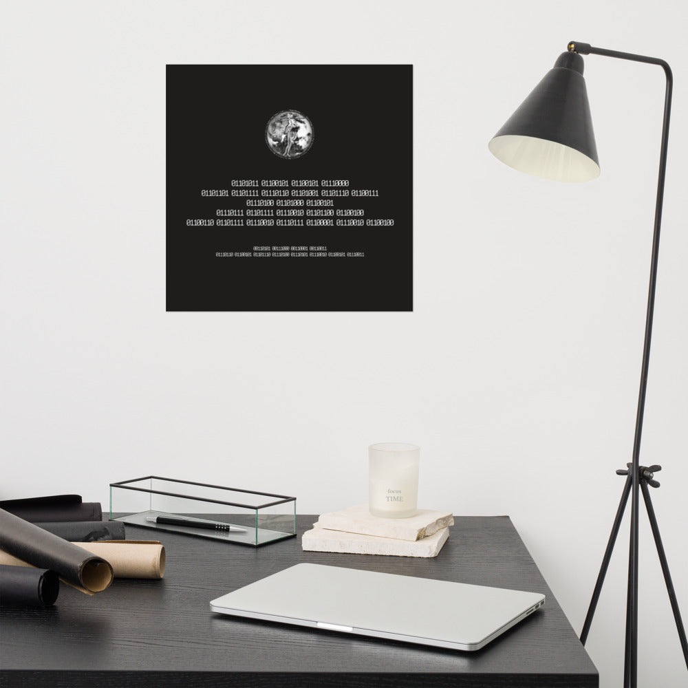 Binary Instructions To Keep Moving The World Forward With Venusian Earth In White on Enhanced Matte Paper Poster