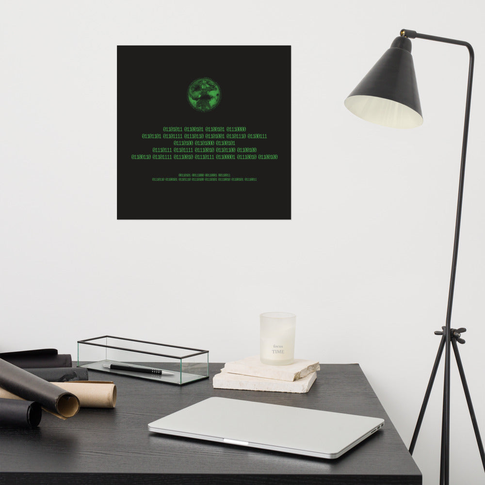 Binary Instructions To Keep Moving The World Forward With Vitruvian Earth In Green on Enhanced Matte Paper Poster