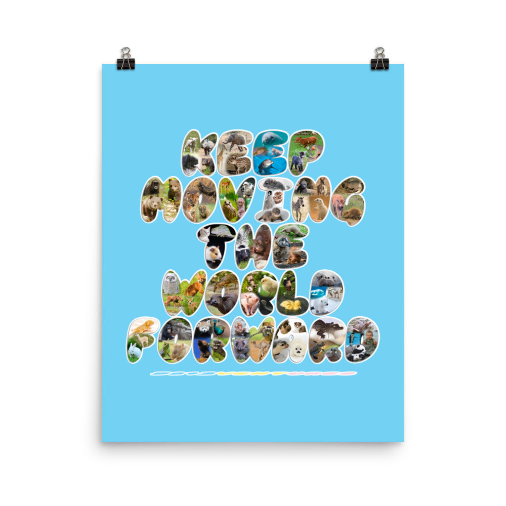 Baby Animals Keep Moving The World Forward In Blue on Enhanced Matte Paper Poster