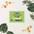 Environmental Causes Keep Moving The World Forward on Enhanced Matte Paper Poster