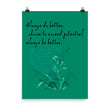 Always Better Haiku With Lilies on Enhanced Matte Paper Poster