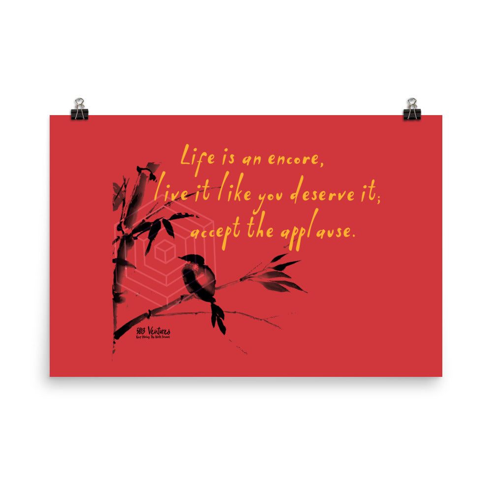 Life Is An Encore Haiku With Wren on Enhanced Matte Paper Poster