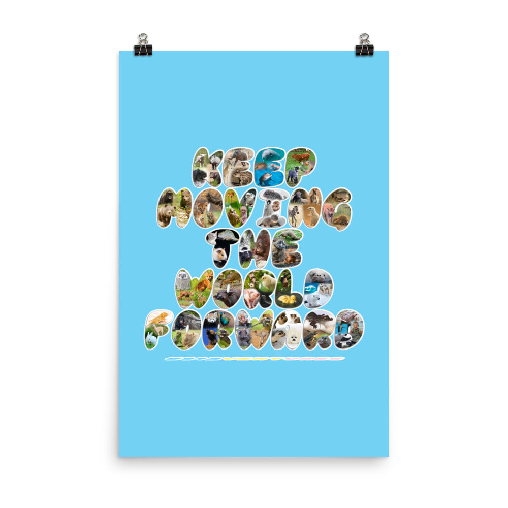 Baby Animals Keep Moving The World Forward In Blue on Enhanced Matte Paper Poster