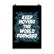 Word Clouds To Keep Moving The World Forward Through Black And Blue on Enhanced Matte Paper Poster