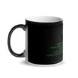 Binary Instructions To Keep Moving The World Forward With Vitruvian Earth In Green on Glossy Black Magic Mug