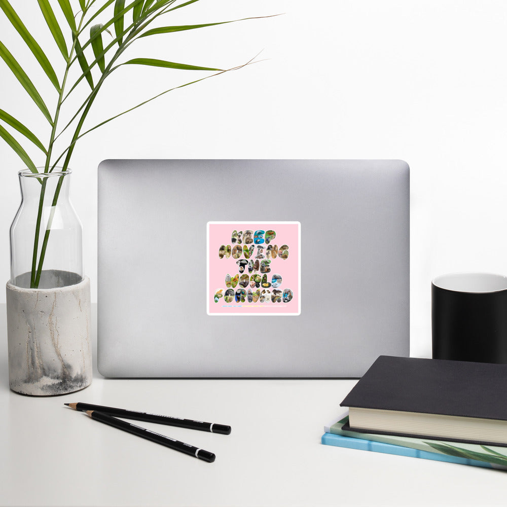 Baby Animals Keep Moving The World Forward In Pink on Stickers