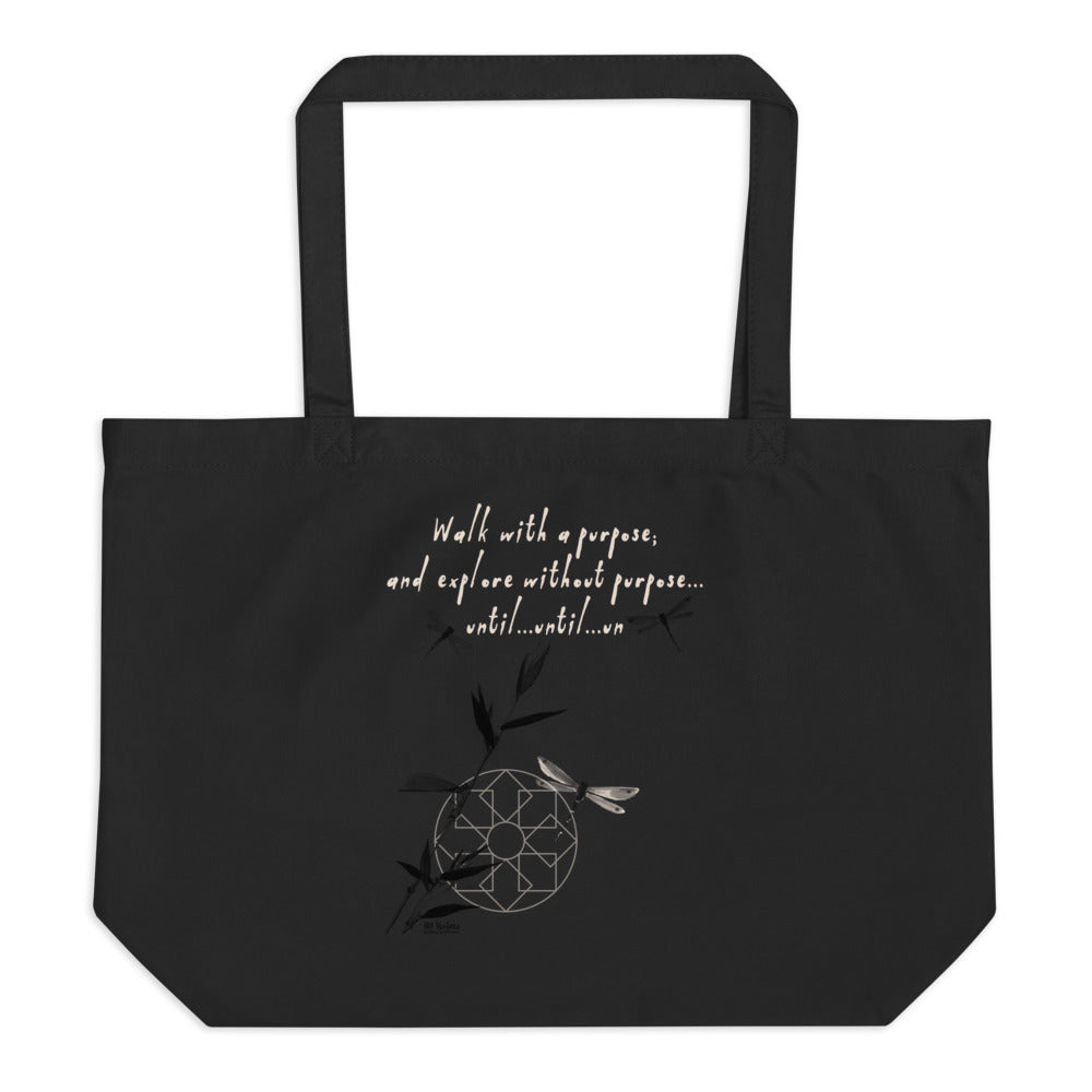 Walk With A Purpose Haiku With Dragonfly on Large Organic Tote Bag