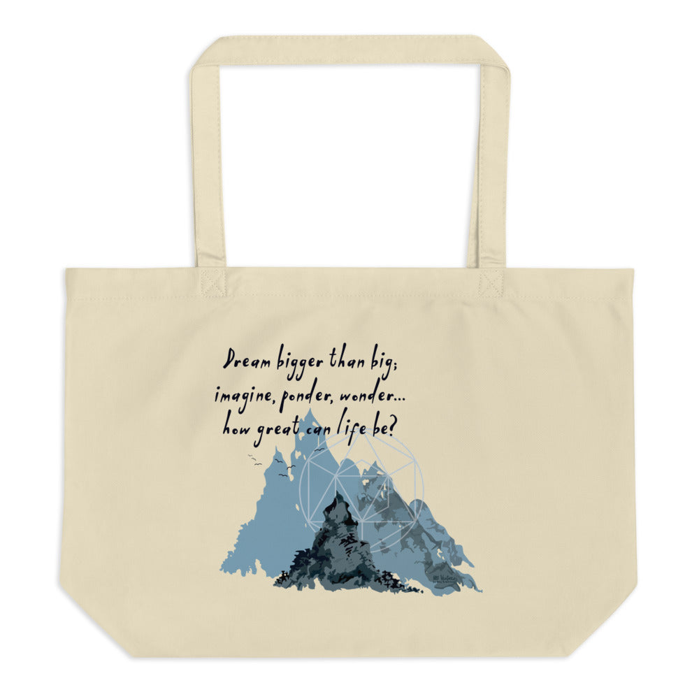 Dream Bigger Haiku With Mountains on Large Organic Tote Bag