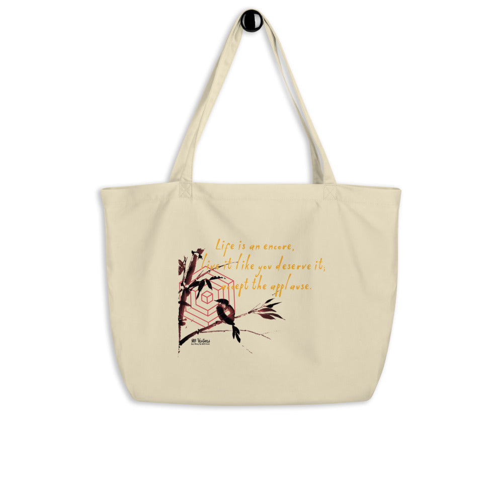 Life Is An Encore Haiku With Wren on Large Organic Tote Bag