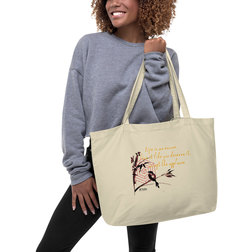 Life Is An Encore Haiku With Wren on Large Organic Tote Bag