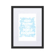 Word Clouds To Keep Moving The World Forward Through Blue Word Sky on Matte Paper Poster With Mat - Framed