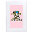 Baby Animals Keep Moving The World Forward In Pink on Matte Paper Poster With Mat - Framed