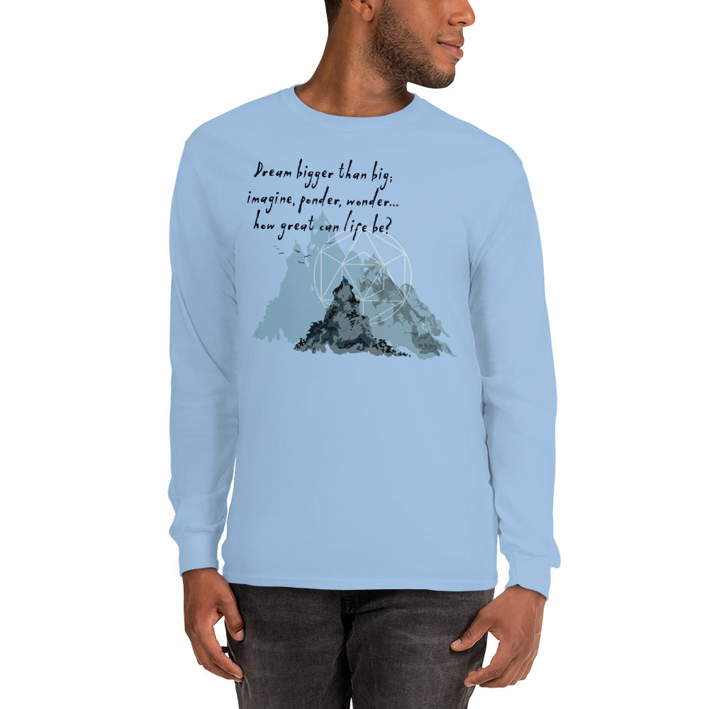 Dream Bigger Haiku With Mountains on Men's Long Sleeve Shirt