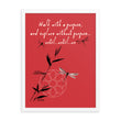 Walk With A Purpose Haiku With Dragonfly on Enhanced Matte Paper Poster - Framed