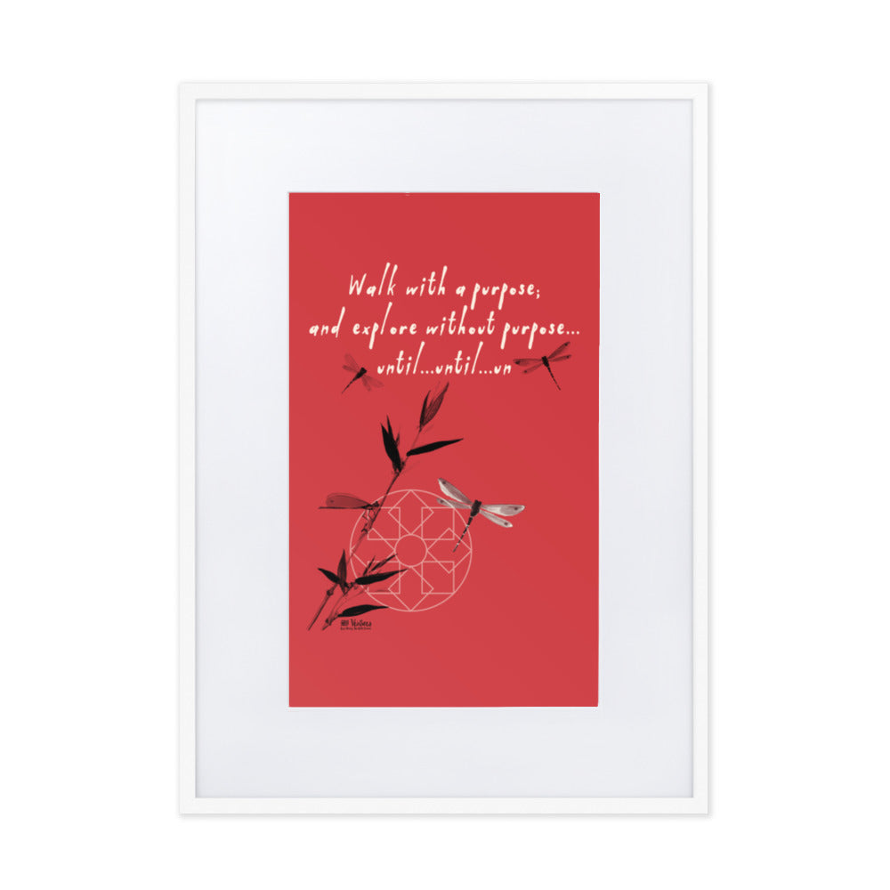 Walk With A Purpose Haiku With Dragonfly on Matte Paper Poster With Mat - Framed