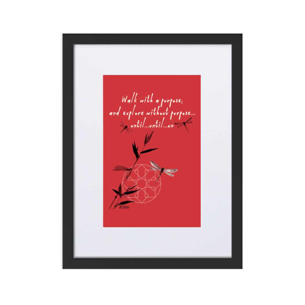 Walk With A Purpose Haiku With Dragonfly on Matte Paper Poster With Mat - Framed