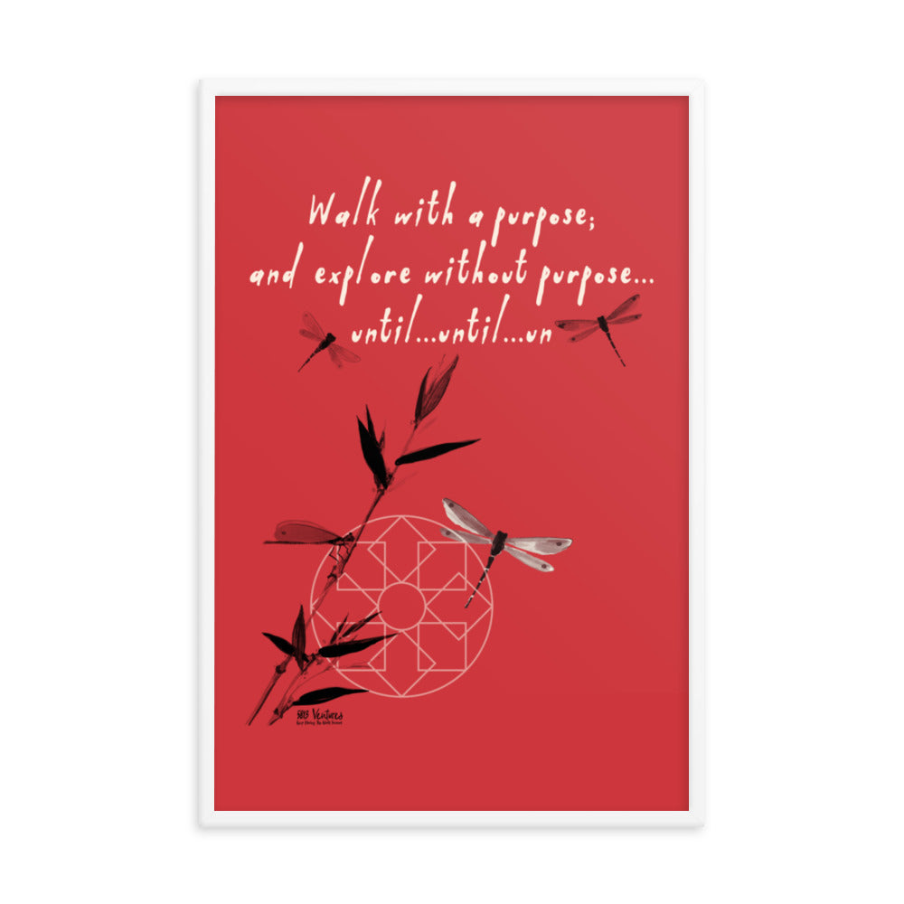 Walk With A Purpose Haiku With Dragonfly on Enhanced Matte Paper Poster - Framed