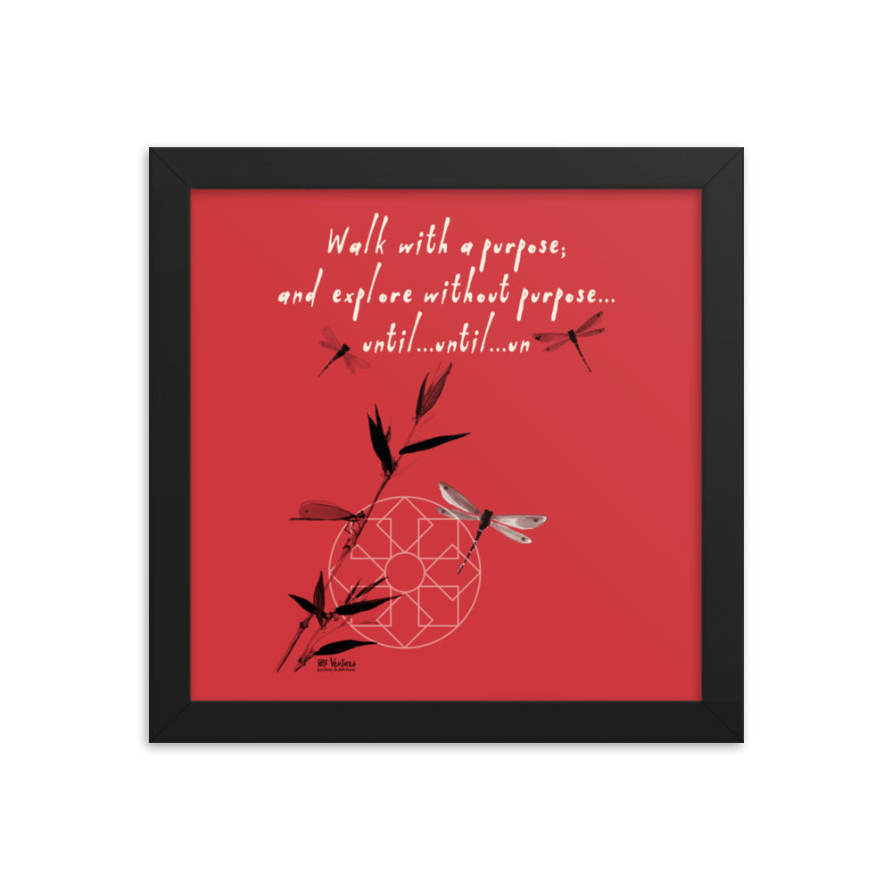 Walk With A Purpose Haiku With Dragonfly on Enhanced Matte Paper Poster - Framed