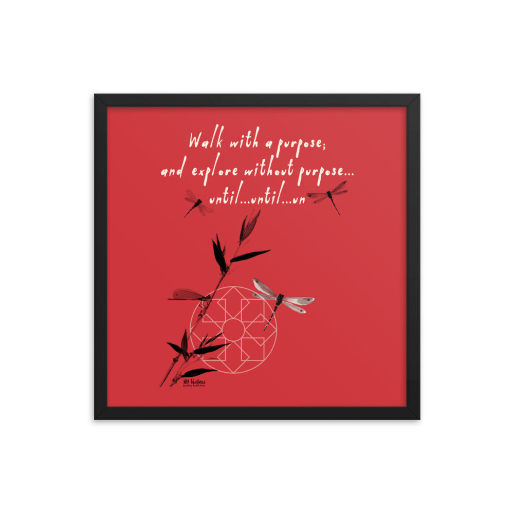 Walk With A Purpose Haiku With Dragonfly on Enhanced Matte Paper Poster - Framed