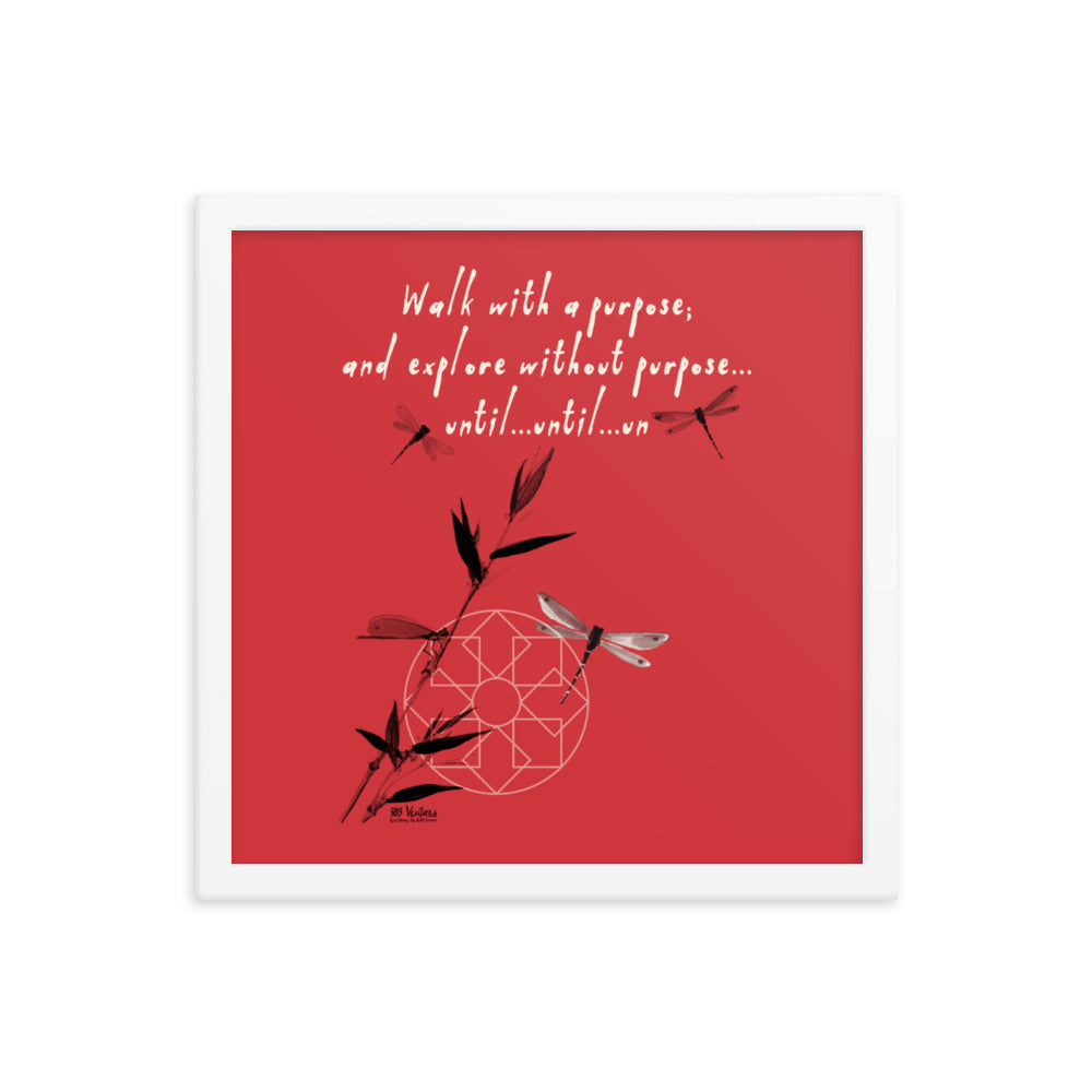 Walk With A Purpose Haiku With Dragonfly on Enhanced Matte Paper Poster - Framed