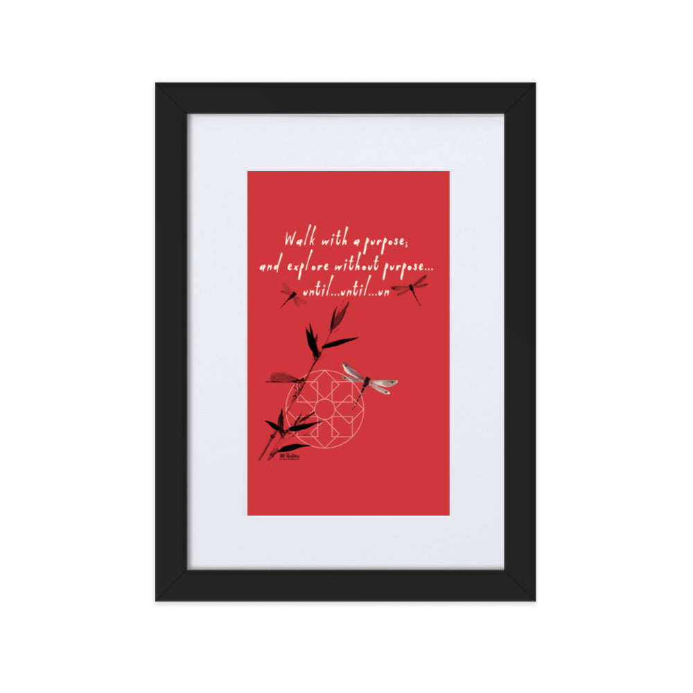 Walk With A Purpose Haiku With Dragonfly on Matte Paper Poster With Mat - Framed