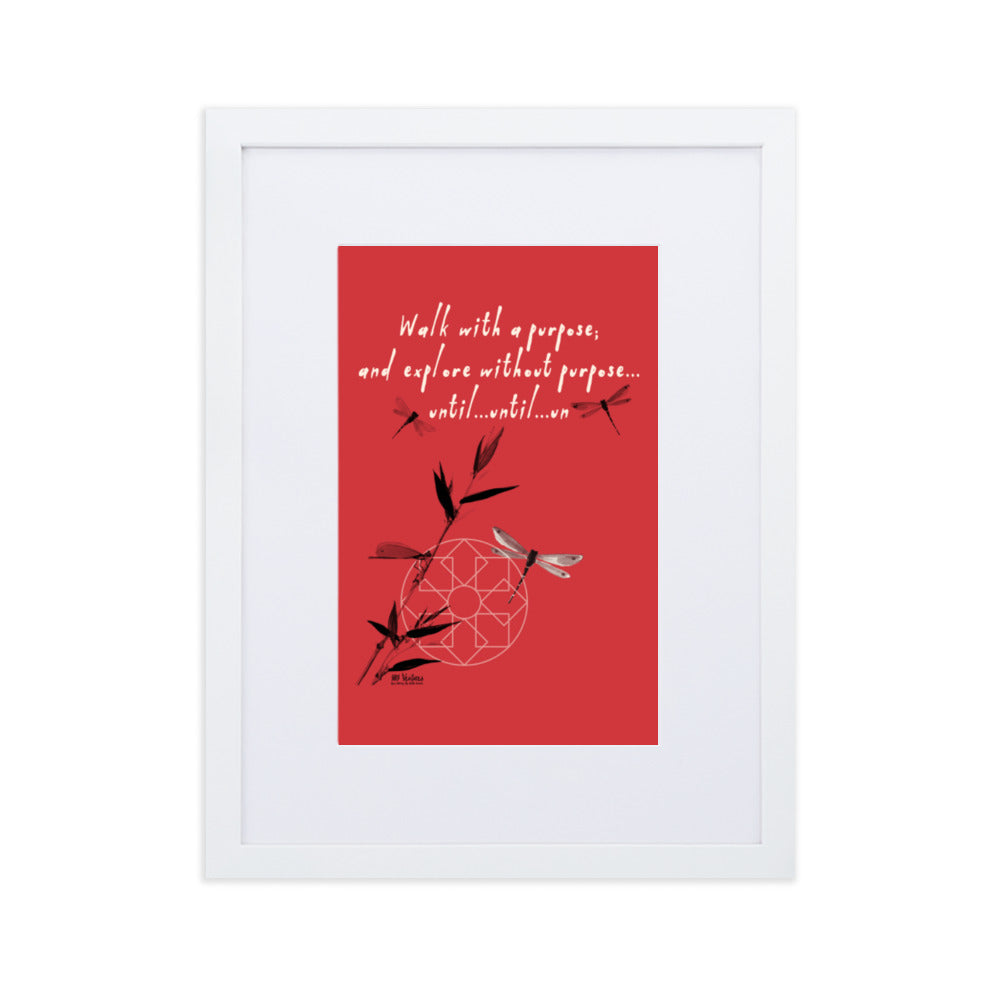 Walk With A Purpose Haiku With Dragonfly on Matte Paper Poster With Mat - Framed