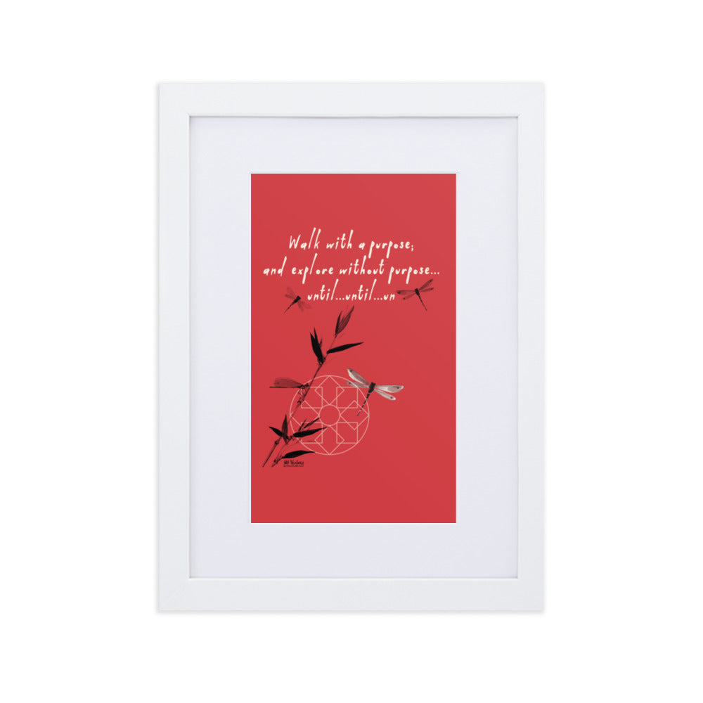 Walk With A Purpose Haiku With Dragonfly on Matte Paper Poster With Mat - Framed