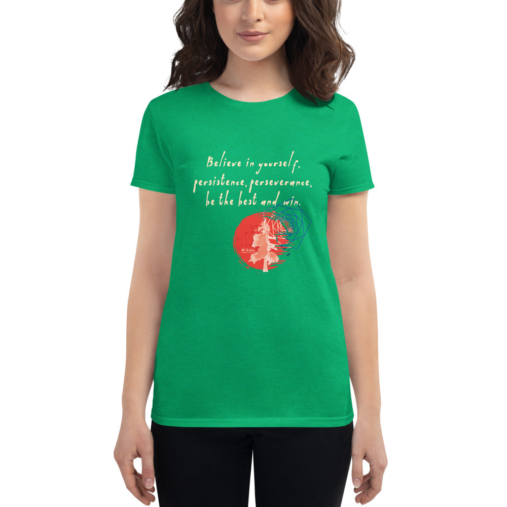 Believe To Win Haiku With Sun Tree on Women's Fashion Fit T-Shirt