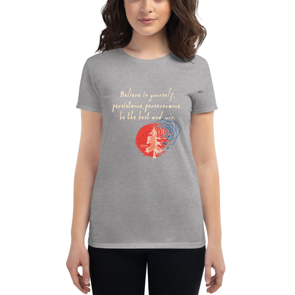 Believe To Win Haiku With Sun Tree on Women's Fashion Fit T-Shirt