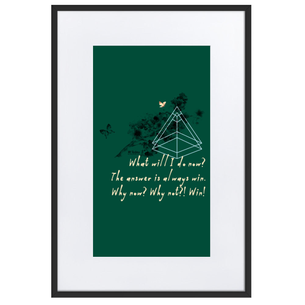 Always Win Now Haiku With Butterfly on Matte Paper Poster With Mat - Framed