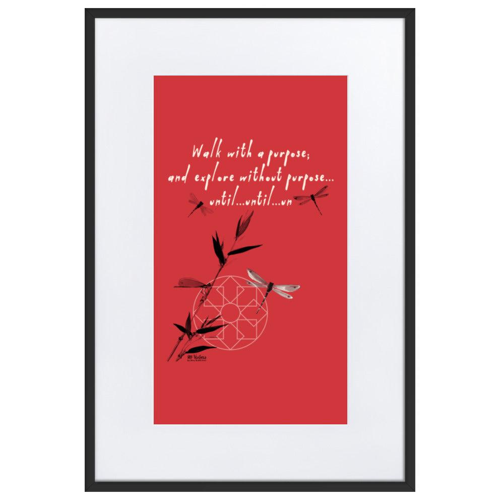 Walk With A Purpose Haiku With Dragonfly on Matte Paper Poster With Mat - Framed