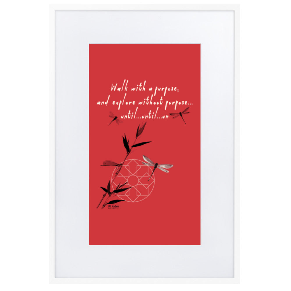 Walk With A Purpose Haiku With Dragonfly on Matte Paper Poster With Mat - Framed