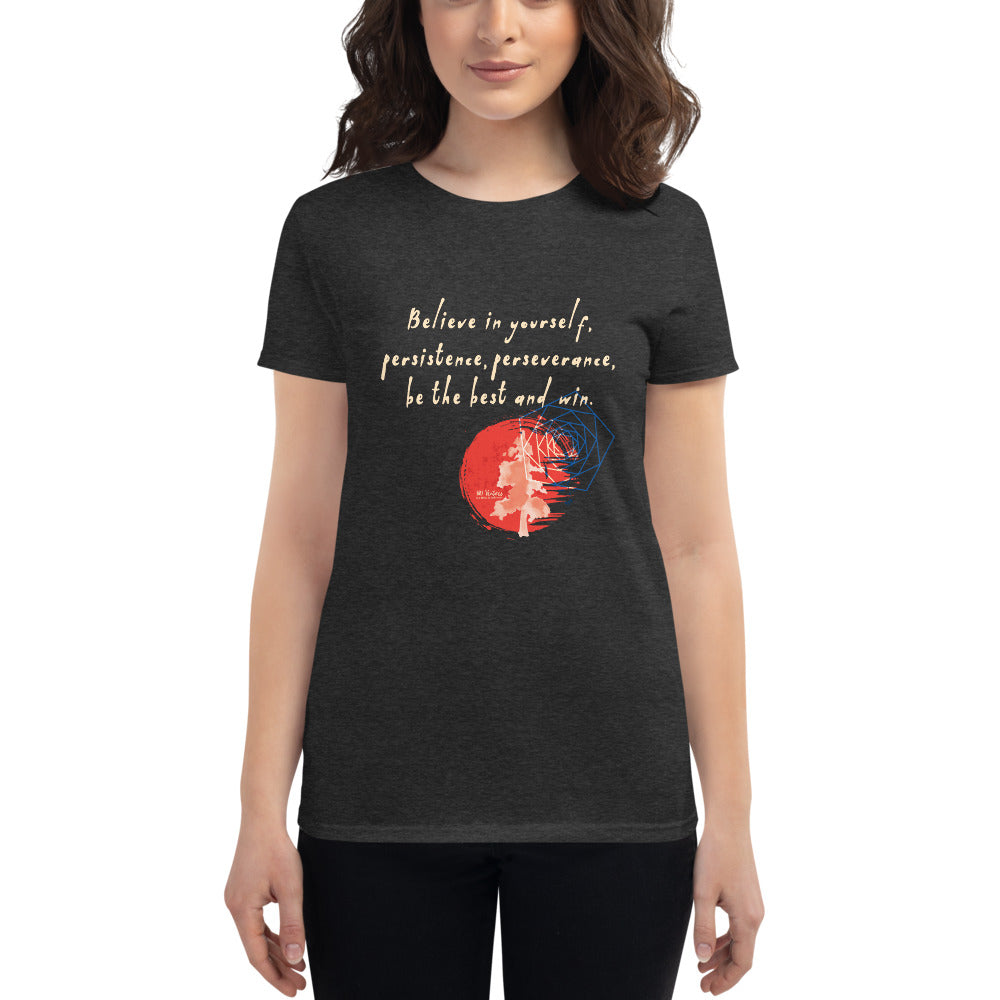 Believe To Win Haiku With Sun Tree on Women's Fashion Fit T-Shirt